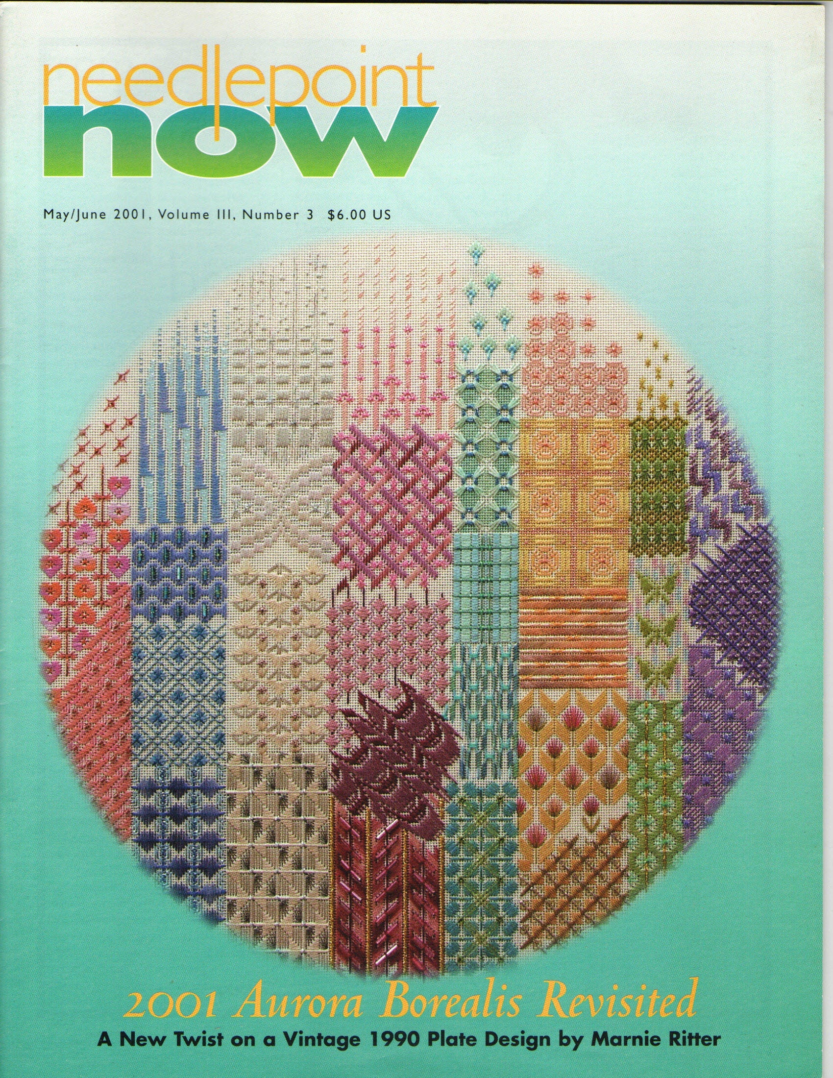 Needlepoint Now May June 2001 Vol !!! Number 3 Magazine 2001 Aurora Borealis Revisited
