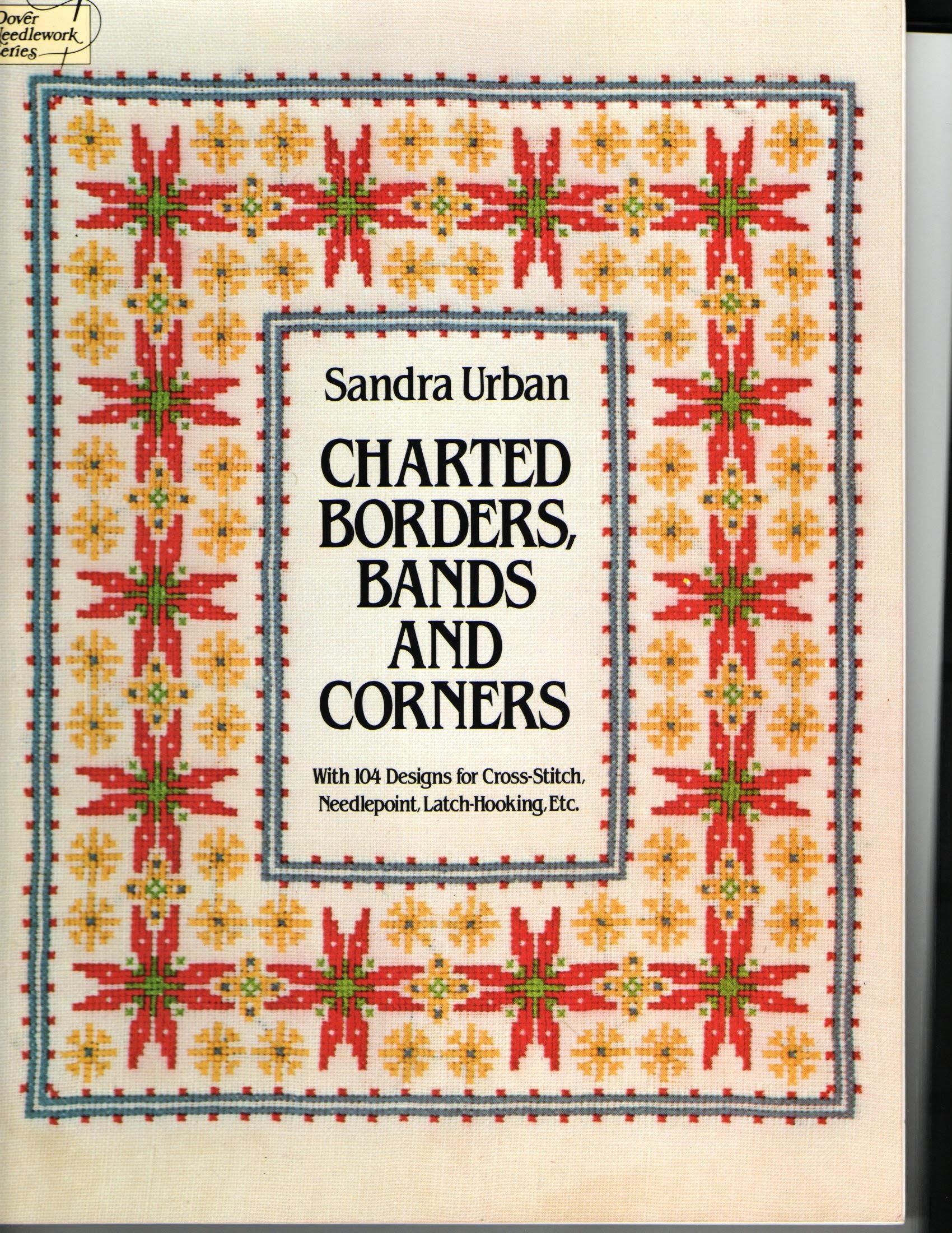 Chartered Borders, Bands and Corners PB Book By Sandra Urban Dover Needlework Series