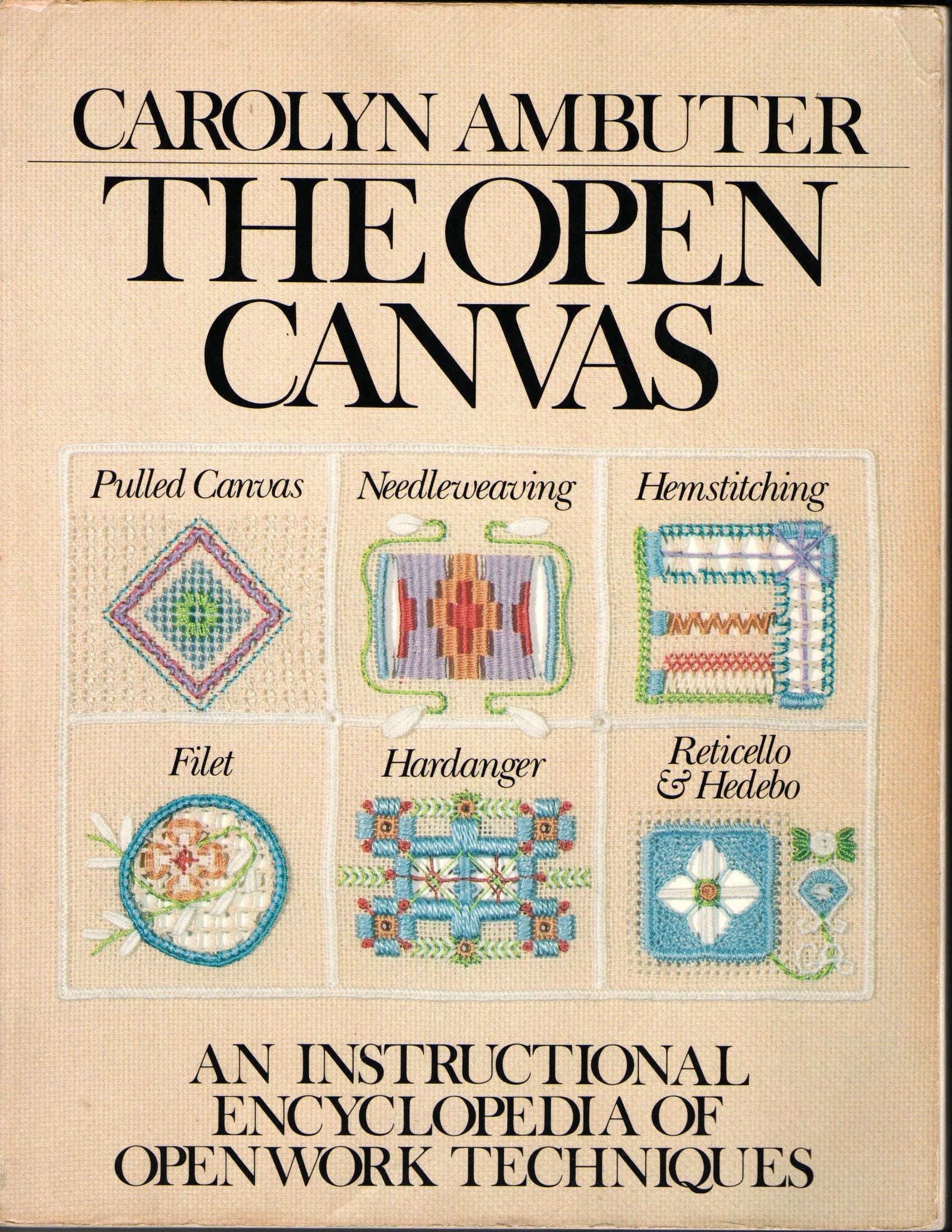 The Open Canvas Soft Cover Book By Carolyn Ambuter Open Needlework First Edition