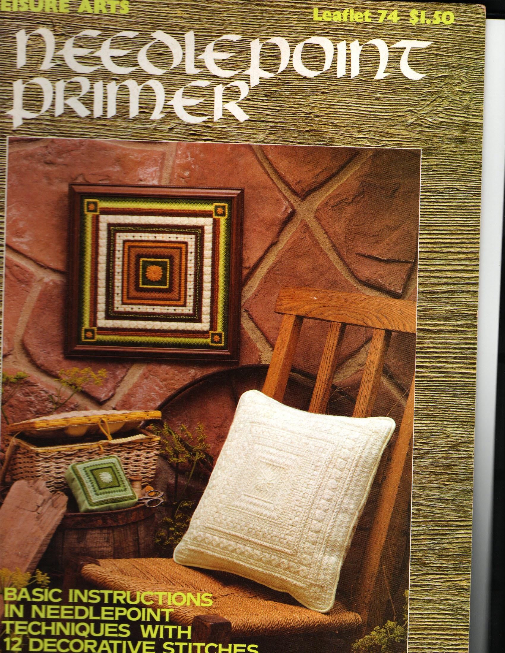 Needlepoint Primer Basic Instructions IN Needlepoint Techniques With 12 Decorative Stitches Leisure Arts Leaflet 74